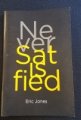 Never Satisfied by Eric Jones